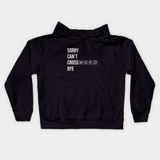 sorry can't Crossword bye Kids Hoodie